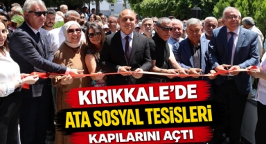 Kırıkkale’de Ata Sosyal Tesisleri Kapılarını Açtı 