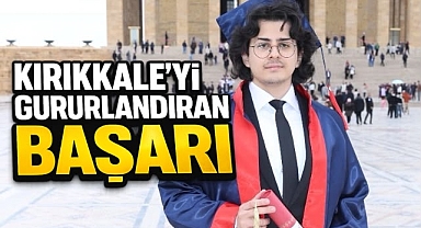 Kırıkkale'yi gururlandıran başarı