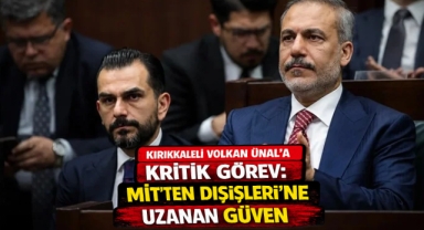 Kırıkkaleli Volkan Ünal’a kritik görev: MİT’ten Dışişleri’ne uzanan güven