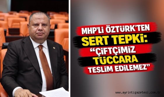 MHP'li Öztürk'ten Sert Tepki: