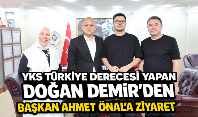 YKS Türkiye Derecesi Yapan Doğan Demir’den Başkan Ahmet Önal’a Ziyaret
