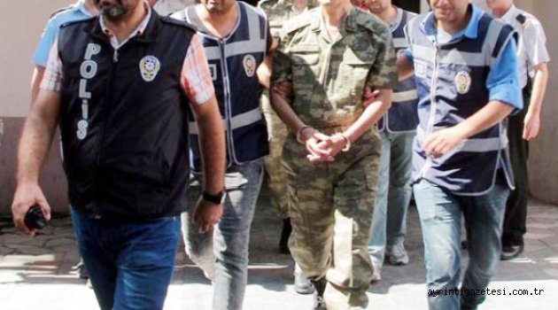 25 asker gözaltına alındı