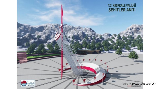 ŞEHİTLER DİYARI KIRIKKALE’YE ŞEHİTLER ANITI YAPILACAK