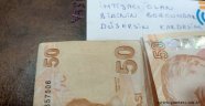 GÜNÜN HABERİ; KAPININ ALTINDAN PARA BIRAKTI