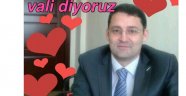 Aşk mı? Biz ona Vali diyoruz
