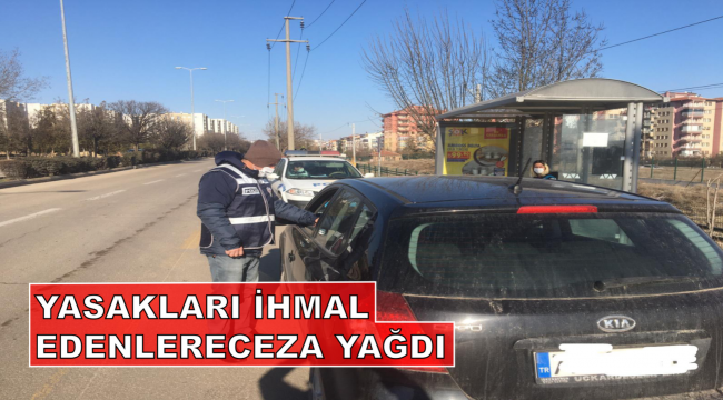Yasakları İhmal Edenlere Ceza Yağdı