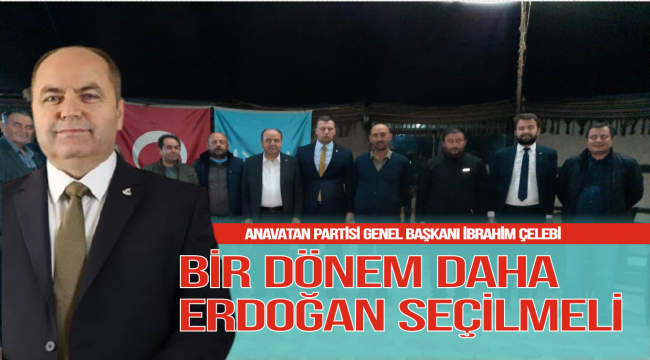 BİR DÖNEM DAHA ERDOĞAN SEÇİLMELİ