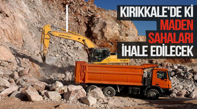 KIRIKKALE'DE Kİ MADEN SAHALARI İHALE EDİLECEK