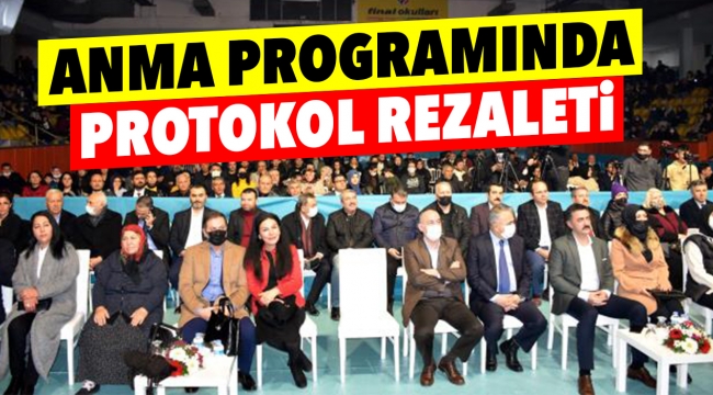 Anma programında protokol rezaleti