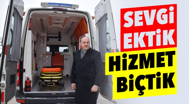 Sevgi Ektik Hizmet Biçtik