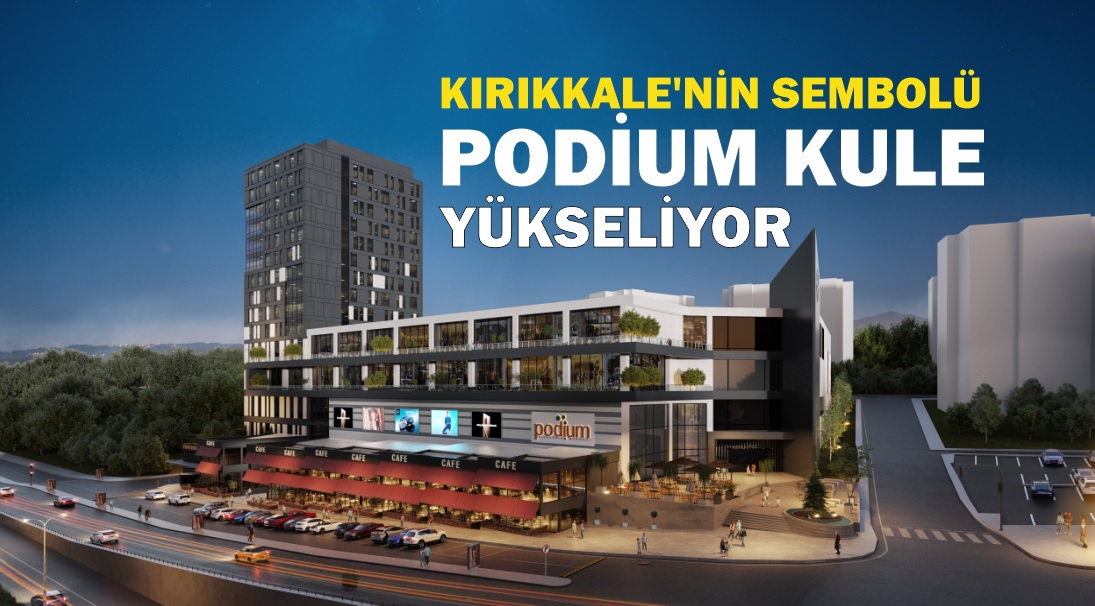 KIRIKKALE'NİN SEMBOLÜ PODİUM KULE YÜKSELİYOR