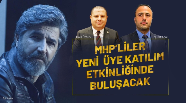MHP'LİLER YENİ ÜYE KATILIM ETKİNLİĞİNDE BULUŞACAK 