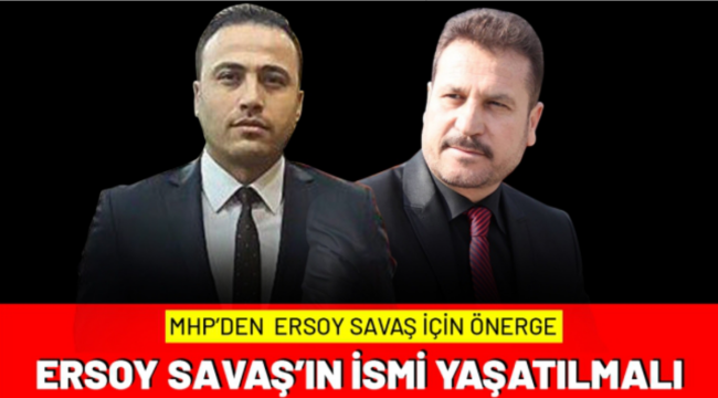 ERSOY SAVAŞ'IN İSMİ YAŞATILMALI 