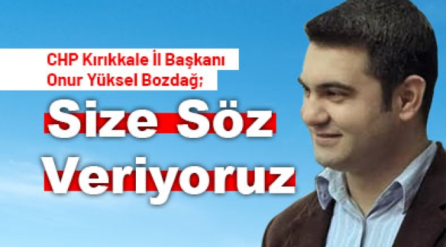 Size Söz Veriyoruz