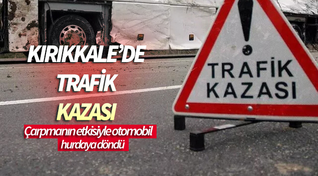 Trafik kazasında 1 kişi ağır yaralandı