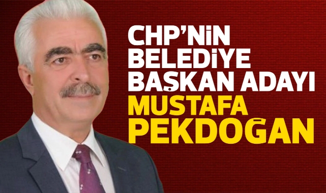 CHP'nin Belediye Başkan adayı Mustafa Pekdoğan