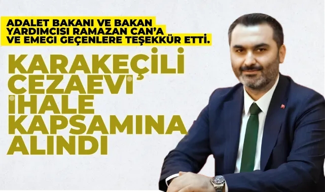 Karakeçili Cezaevi ihale kapsamına alındı