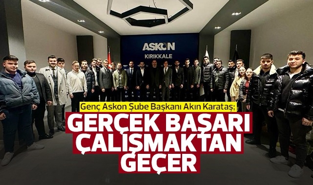 Karataş; Gerçek başarı çalışmaktan geçer