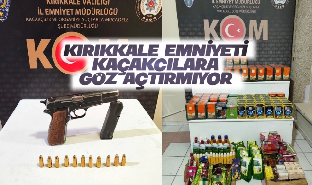 Kırıkkale Emniyeti Kaçakcılara göz açtırmıyor