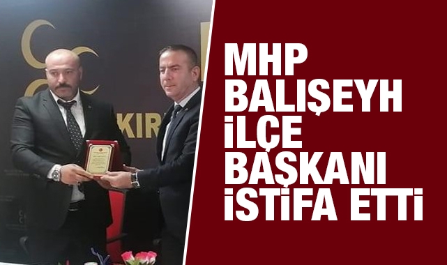 MHP Balışeyh ilçe teşkilatında toplu istifa