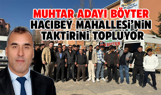 Muhtar adayı Böyter, Hacıbey Mahallesi'nin taktirini topluyor