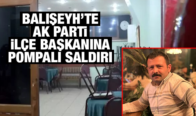 Balışeyh'te Ak Parti ilçe başkanına pompalı saldırı
