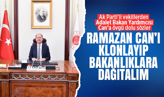 Ak Parti'li vekillerden Can'a övgü; Klonlayıp diğer bakanlıklara dağıtalım