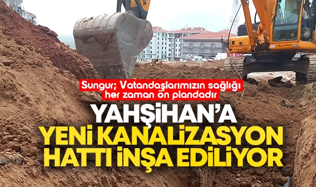 Yahşihan'a yeni kanalizasyon hattı inşa ediliyor