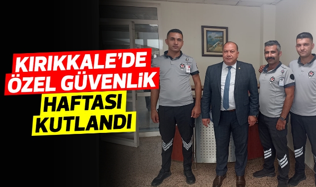 Kırıkkale'de özel güvenlik haftası kutlandı