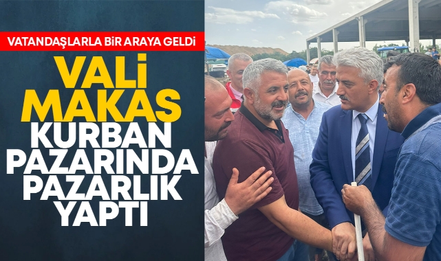 Vali Makas, kurban pazarında pazarlık yaptı