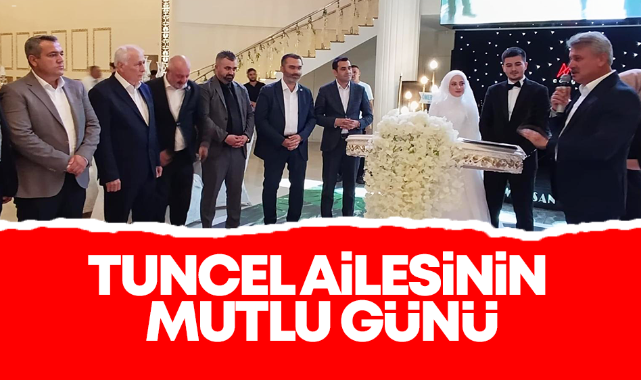 Tuncel ailesinin mutlu günü