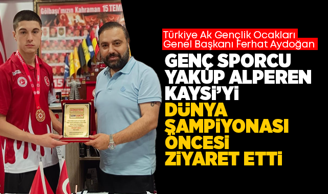 Türkiye Ak Gençlik Ocakları Genel Başkanı Ferhat Aydoğan genç sporcu Yakup Alperen Kaysi'yi ziyaret etti