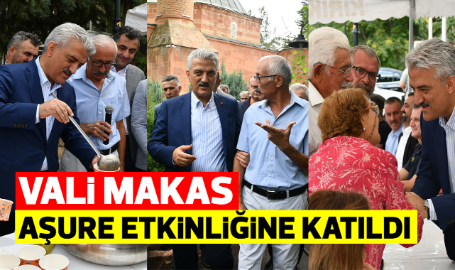 Vali Makas, aşure etkinliğine katıldı