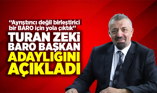 Avukat Turan Zeki Baro Başkan Adaylığını Açıkladı