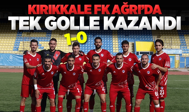 Kırıkkale FK, Ağrı'da tek golle kazandı