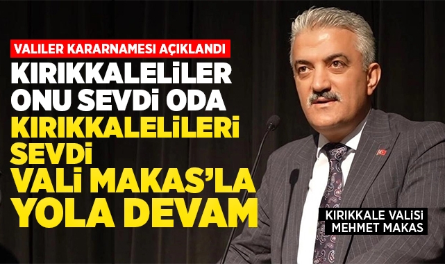 Kırıkkaleliler onu sevdi oda Kırıkkalelileri sevdi, Vali Makas'la yola devam