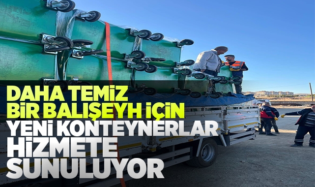 Daha temiz bir Balışeyh için yeni konteynerlar hizmete sunuluyor