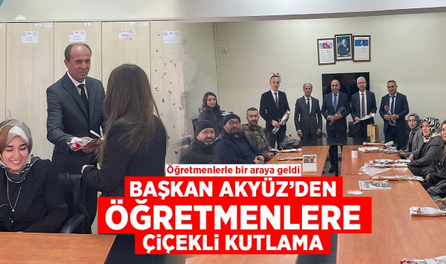 Başkan Akyüz'den öğretmenlere çiçekli kutlama