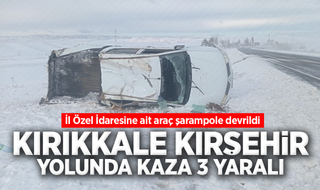 Kırıkkale Kırşehir yolunda kaza: 3 yaralı