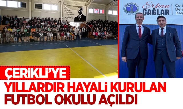 Çerikli'ye yıllardır hayali kurulan futbol okulu açıldı