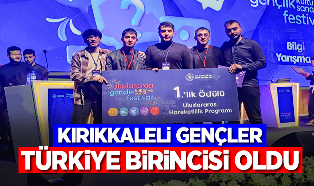 Kırıkkaleli gençler Türkiye Birincisi oldu