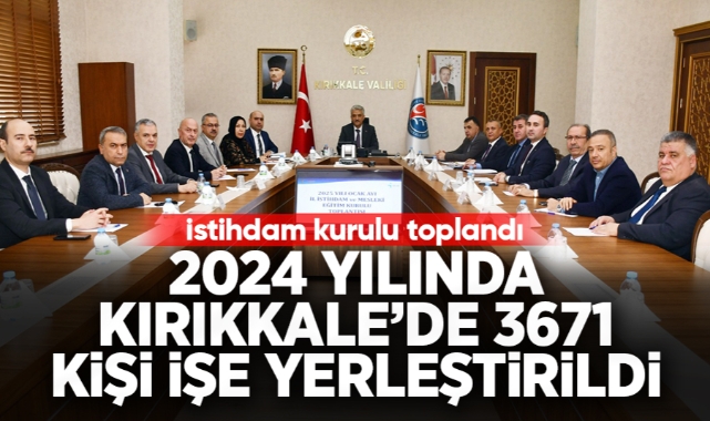 2024 yılında Kırıkkale'de 3671 kişi işe yerleştirildi