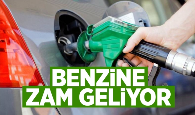 Benzine zam geliyor