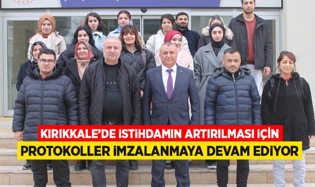 Kırıkkale'de istihdamın artırılması için protokoller imzalanmaya devam ediyor