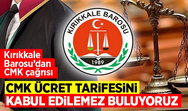 Kırıkkale Barosu'ndan CMK ücretlerine tepki: Kabul edilemez buluyoruz