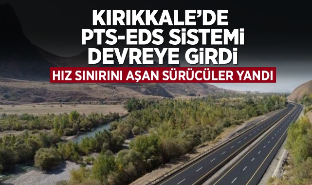 Kırıkkale'de PTS-EDS sistemi devreye girdi