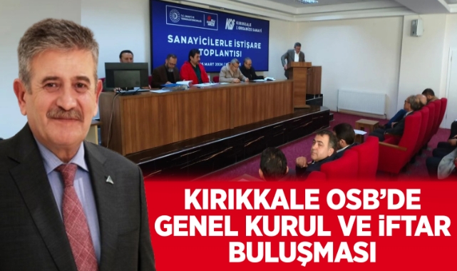 Kırıkkale OSB'de Genel Kurul ve İftar Buluşması