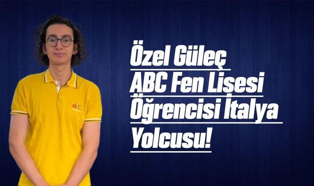 Özel Güleç ABC Fen Lisesi öğrencisi İtalya yolcusu