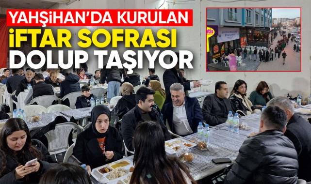 Yahşihan'da kurulan iftar sofrası dolup taşıyor