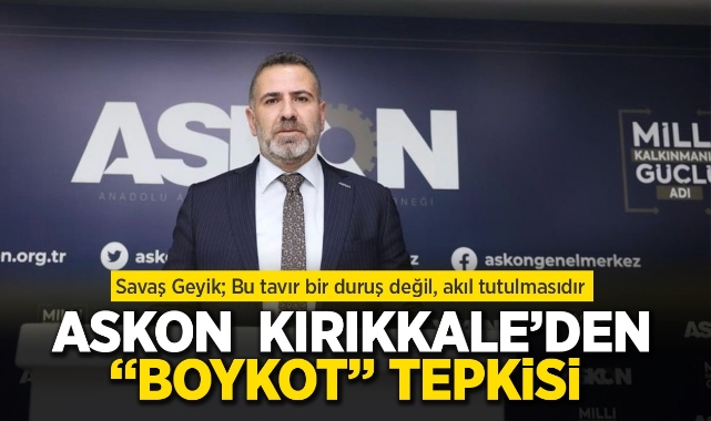 ASKON Kırıkkale'den 'Boykot' tepkisi